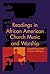 Readings in African American Church Music and Worship by James Abbington