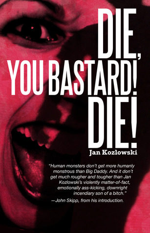 Die, You Bastard! Die! (Kindle Edition)