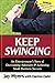 Keep Swinging: An Entrepren...