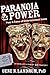 Paranoia & Power: Fear & Fa...