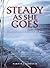 Steady as She Goes by Barbara Sjoholm