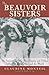 The Beauvoir Sisters: An In...
