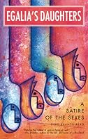 Egalia's Daughters: A Satire of the Sexes