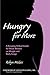 Hungry for More: A Keeping-it-Real Guide for Black Women on Weight and Body Image
