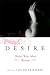 Desire: Women Write About W...