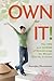 Own It!: The Ups and Downs of Homebuying for Women Who Go It Alone