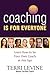 Coaching Is for Everyone: Learn How to Be Your Own Coach at Any Age