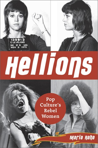 Hellions: Pop Culture's Rebel Women