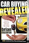 Car Buying Revealed: How to Buy a Car and Not Get Taken for a Ride