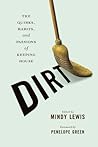 Dirt: The Quirks, Habits, and Passions of Keeping House