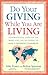 Do Your Giving While You Are Living: Inspirational Lessons on What You Can Do Today to Make a Difference Tomorrow
