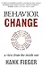 Behavior Change: A View from the Inside Out