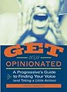 Get Opinionated by Amanda Marcotte
