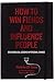 How to Win Fiends and Influence People: 666 Wicked Ways to Guarantee Success in the Workplace