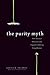 The Purity Myth: How Americ...