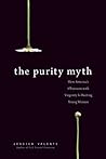 The Purity Myth by Jessica Valenti