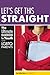 Let's Get This Straight: The Ultimate Handbook for Youth with LGBTQ Parents
