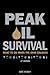 Peak Oil Survival by Aric McBay
