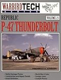 Republic P-47 Thunderbolt - Warbird Tech Vol. 23