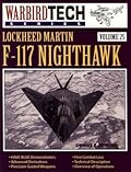 Lockheed Martin F-117 Nighthawk - Warbird Tech Vol. 25