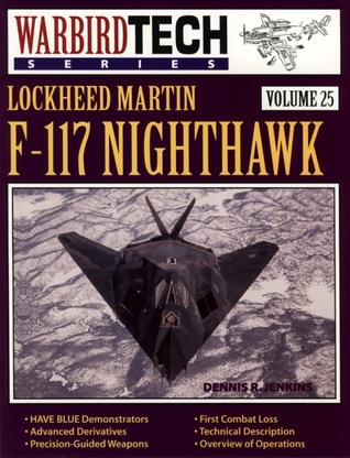 Lockheed Martin F-117 Nighthawk - Warbird Tech Vol. 25 (Paperback)