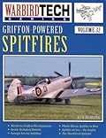 Griffon-Powered Spitfires - Warbird Tech Vol. 32