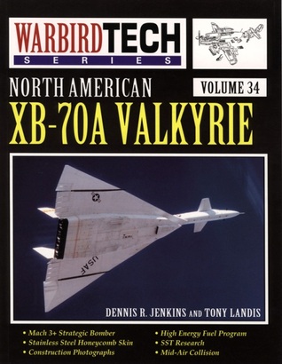 North America XB-70A Valkyrie (WarbirdTech, #34)