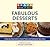 Knack Fabulous Desserts: A Step-by-Step Guide to Sweet Treats and Celebration Specialties (Knack Make It Easy)