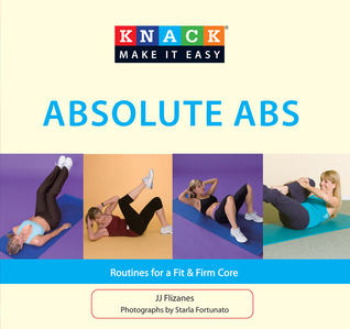 Knack Absolute Abs: Routines For A Fit & Firm Core (Knack: Make It Easy)