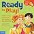 Ready to Play!: A Tale of Toys and Friends, and Barely Any Bickering (ParentSmart KidHappy)
