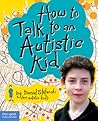 How to Talk to an Autistic Kid by Daniel Stefanski