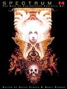 Spectrum 14: The Best in Contemporary Fantastic Art (SPECTRUM (UNDERWOOD BOOKS)) Spectrum 14: The Best in Contemporary Fantastic Art (SPECTRUM (UNDERWOOD BOOKS))