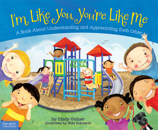 I'm Like You, You're Like Me: A Book About Understanding and Appreciating Each Other (Hardcover)