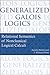 Generalized Galois Logics: Relational Semantics of Nonclassical Logical Calculi (Lecture Notes)