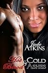 Hot Blood and Cold Ashes by Jude Atkins