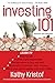 Investing 101 by Kathy Kristof