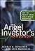 The Angel Investor's Handbook: How to Profit from Early-Stage Investing
