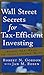 Wall Street Secrets for Tax-Efficient Investing by Robert N. Gordon