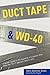 Duct Tape & WD-40: A Parent's Guide to the Mysteries of a Bipolar Child. When the Fix-It Approach Doesn't Work.