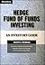 Hedge Fund of Funds Investi...
