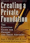 Creating a Private Foundation: The Essential Guide for Donors and Their Advisers