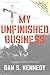 My Unfinished Business