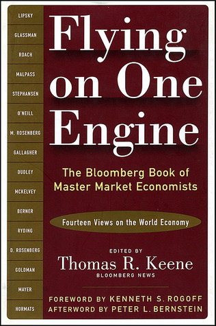Flying On One Engine: The Bloomberg Book Of Master Market Economists
