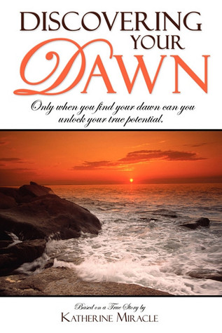 Discovering Your Dawn: Only when you find your dawn can you unlock your true potential