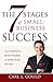 The 7 Stages of Small-Business Success: From Startup to Seven Figures in Three Years or Less