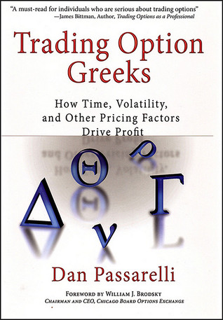 Trading Option Greeks: How Time, Volatility, and Other Pricing Factors Drive Profit (Bloomberg Financial)