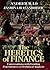 The Heretics of Finance: Conversations With the Leading Practioners of Technical Analysis