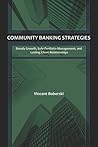 Community Banking Strategies: Steady Growth, Safe Portfolio Management, and Lasting Client Relationships (Bloomberg Financial)