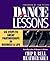 Dance Lessons: Six Steps to...