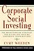 Corporate Social Investing: The Breakthrough Strategy for Giving and Getting Corporate Contributions